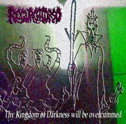 Regurgitorso : Thy Kingdom of Darkness Will Be Overcummed